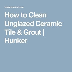 Sådan rengøres Unglazed Ceramic Tile & Grout