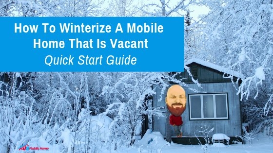 Cómo preparar una casa móvil para el invierno