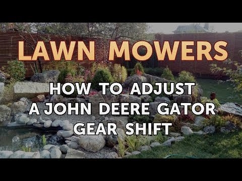Kā pielāgot John Deere Gator pārnesumu pārslēgšanu